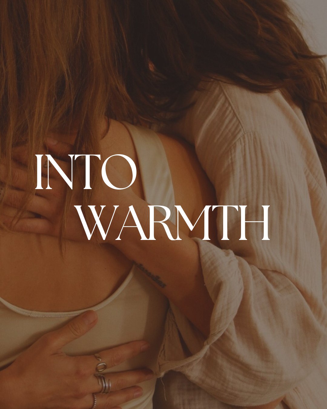 Into Warmth